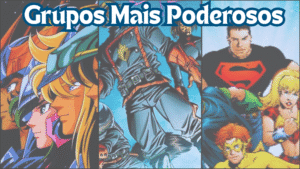 os grupos de heróis mais poderosos da cultura nerd