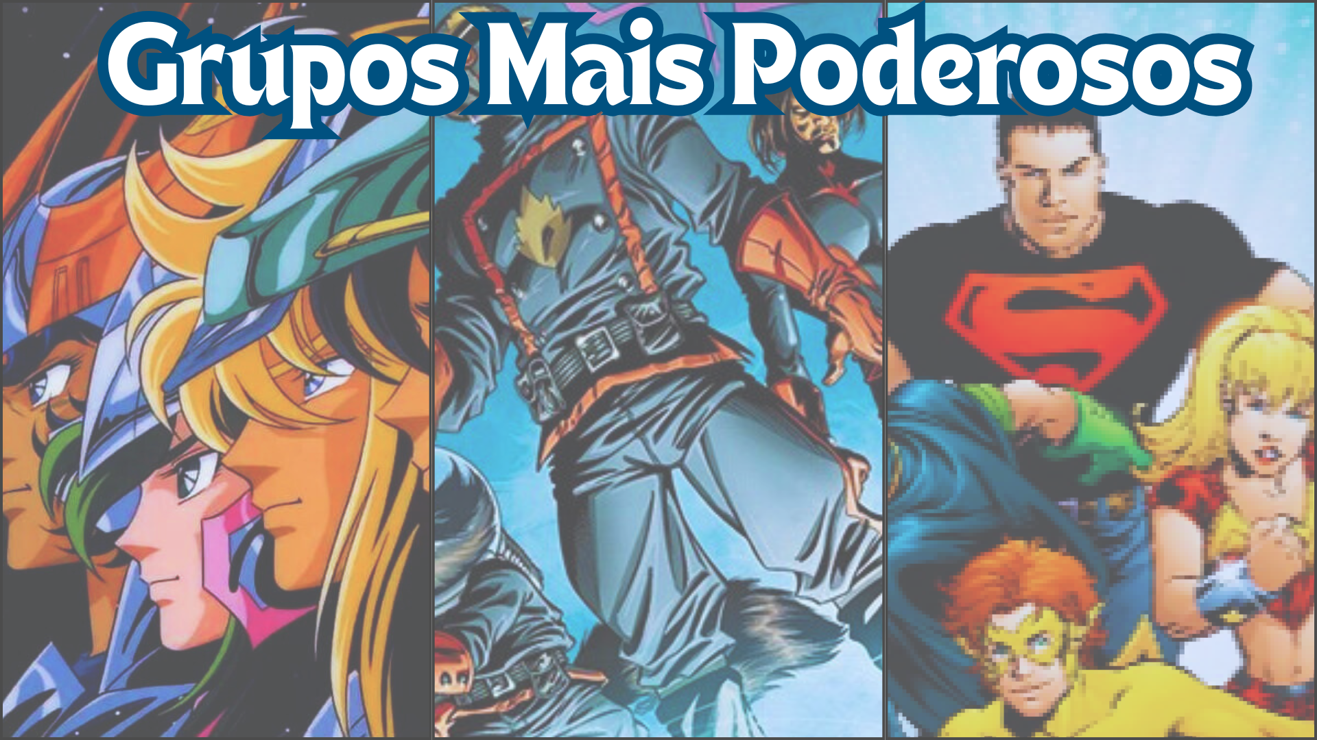 os grupos de heróis mais poderosos da cultura nerd